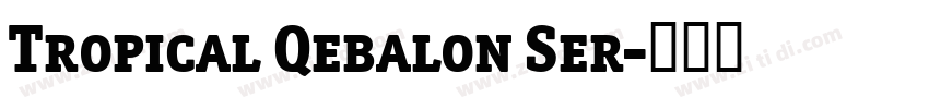 Tropical Qebalon Ser字体转换